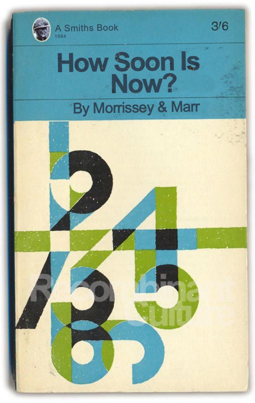 The Smiths 'How Soon Is Now' v1 Art Print - RecombinantCulture