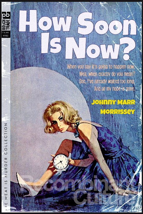 The Smiths 'How Soon Is Now' v2 Art Print - RecombinantCulture