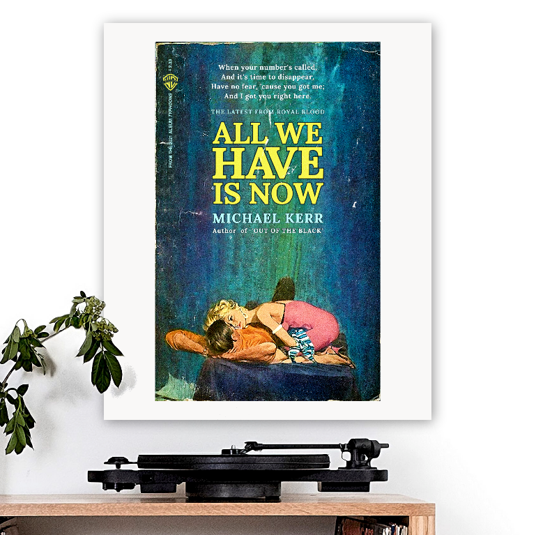 Royal Blood-inspired 'All We Have Is Now' v1 Art Print