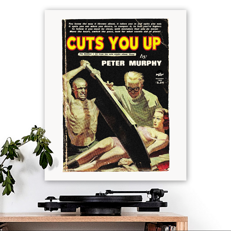 Peter Murphy-inspired 'Cuts You Up' Art Print