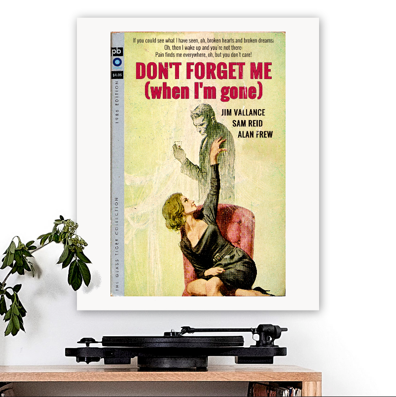 Glass Tiger-inspired 'Don't Forget Me (When I'm Gone)' Art Print