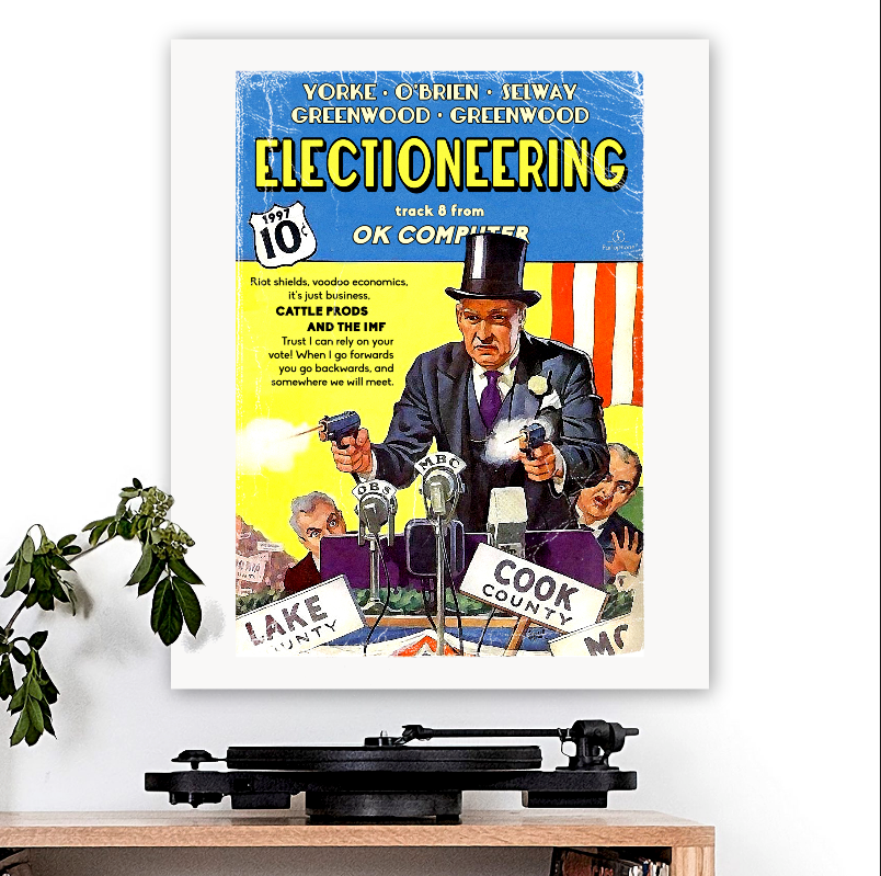 Radiohead-inspired 'Electioneering' Art Print