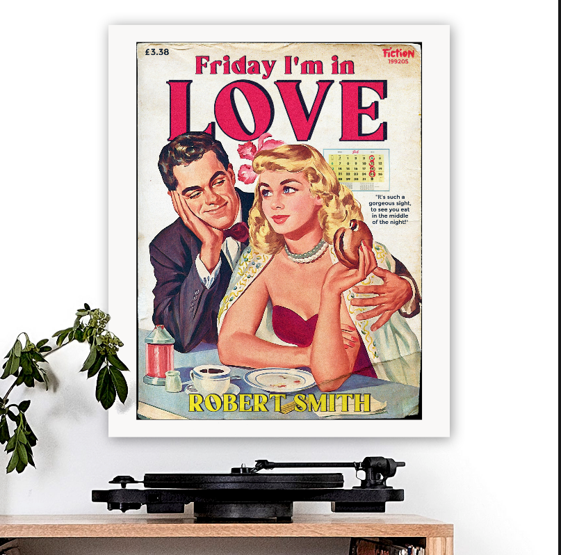 The Cure-inspired 'Friday I'm In Love' v1 Art Print