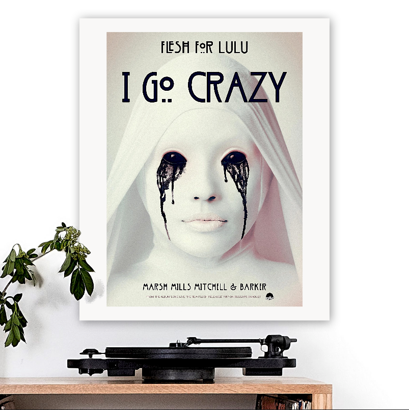 Flesh for Lulu-inspired 'I Go Crazy' v1 Art Print