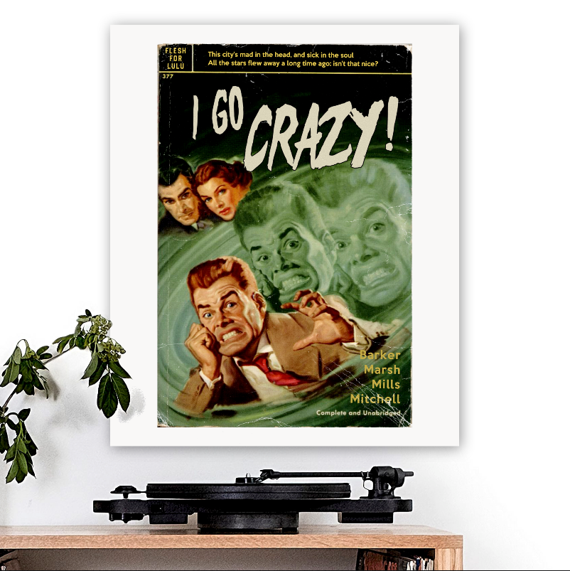 Flesh for Lulu-inspired 'I Go Crazy' v2 Art Print
