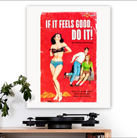 Sloan-inspired 'If It Feels Good Do It' Art Print