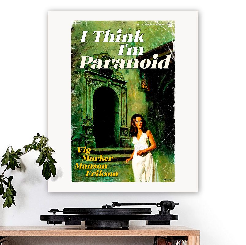 Garbage-inspired 'I Think I'm Paranoid' Art Print