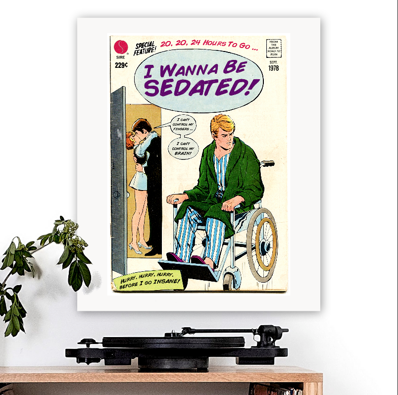 The Ramones-inspired 'I Wanna Be Sedated' Art Print