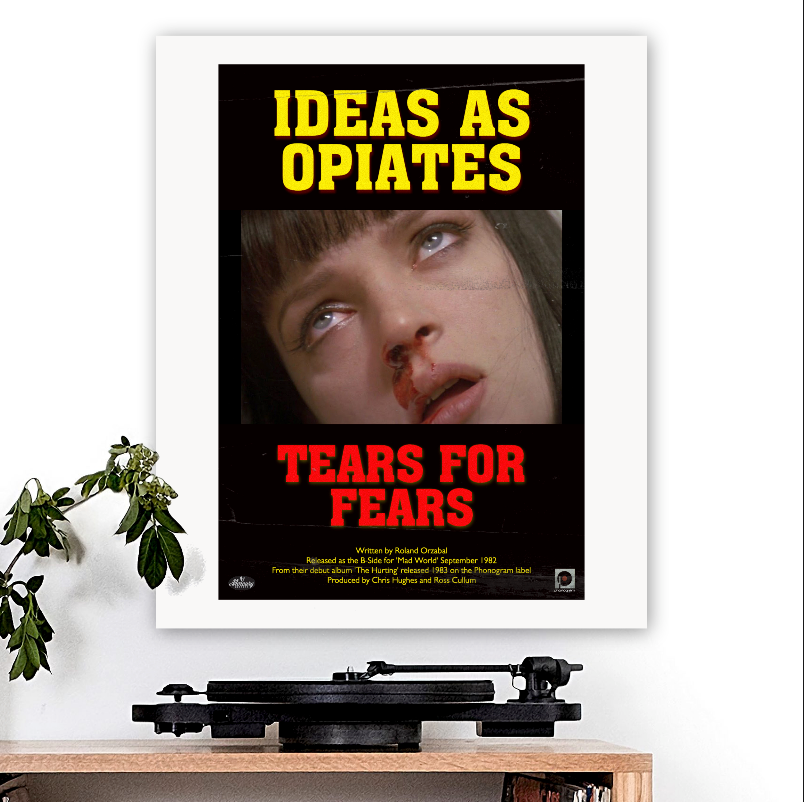 Tears for Fears-inspired 'Ideas as Opiates' Art Print