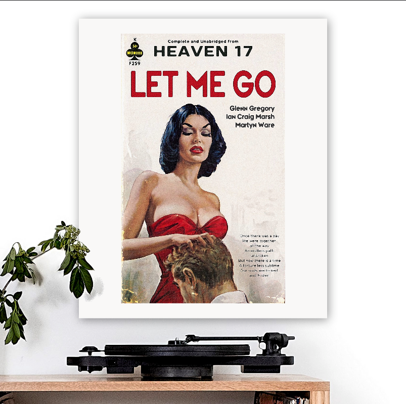 Heaven 17-inspired 'Let Me Go' v1 Art Print
