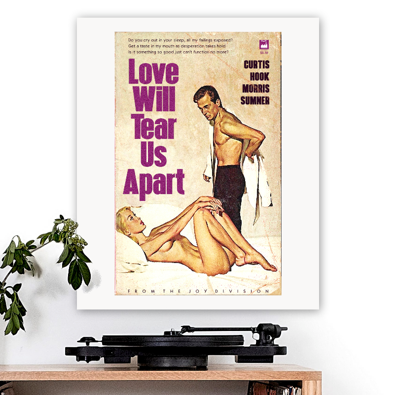 Joy Division-inspired 'Love Will Tear Us Apart' Art Print