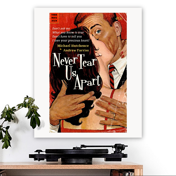 INXS-inspired 'Never Tear Us Apart' Art Print