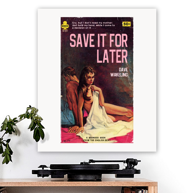The English Beat/The Beat-inspired 'Save It For Later' Art Print