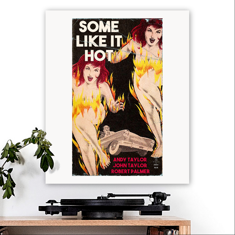 Power Station-inspired 'Some Like It Hot' Art Print