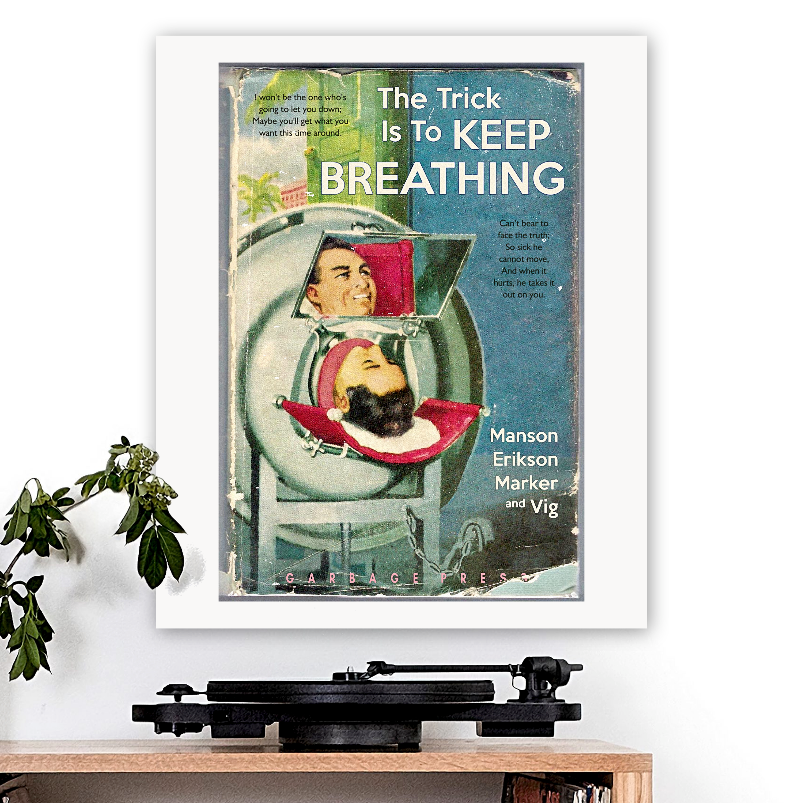 Garbage-inspired 'The Trick Is To Keep Breathing' Art Print