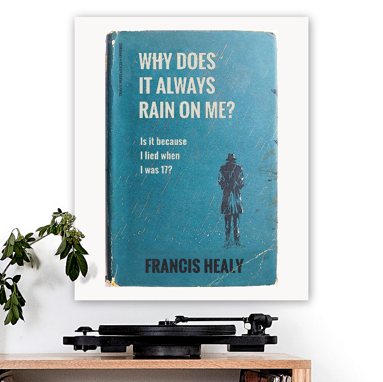 Travis-inspired 'Why Does It Always Rain On Me?' Art Print