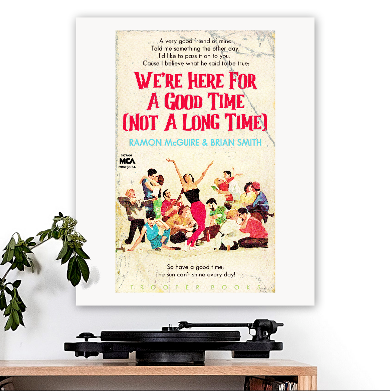 Trooper-inspired 'We're Here For A Good Time (Not A Long Time)' v2 Art Print