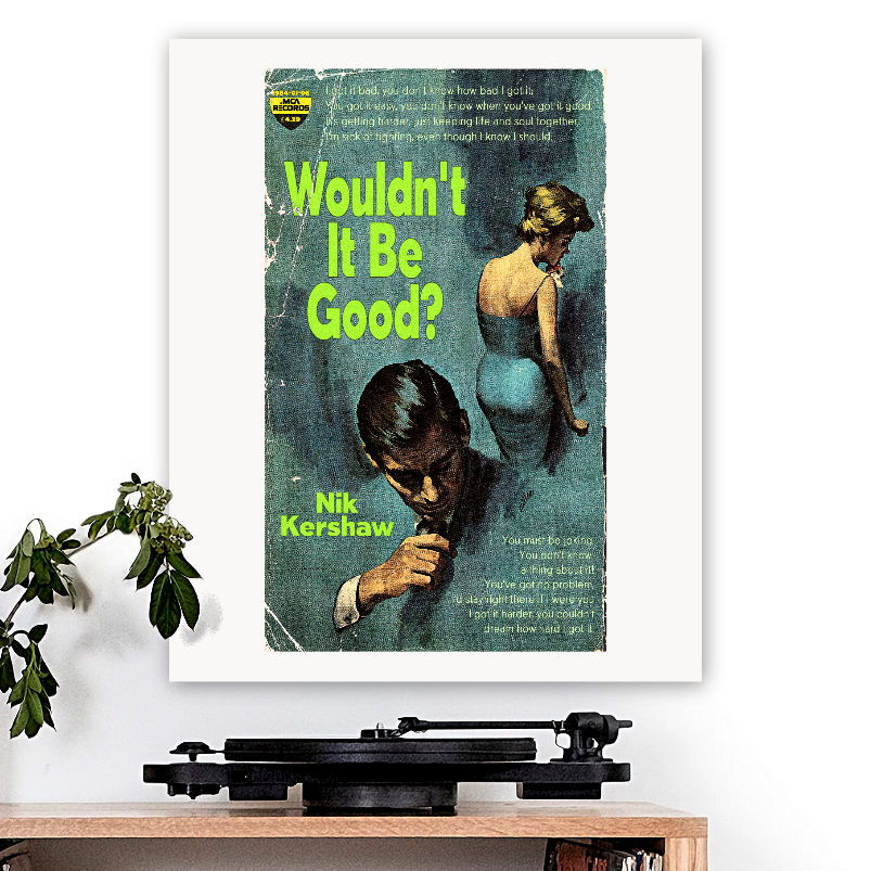 Nik Kershaw-inspired 'Wouldn't It Be Good' Art Print