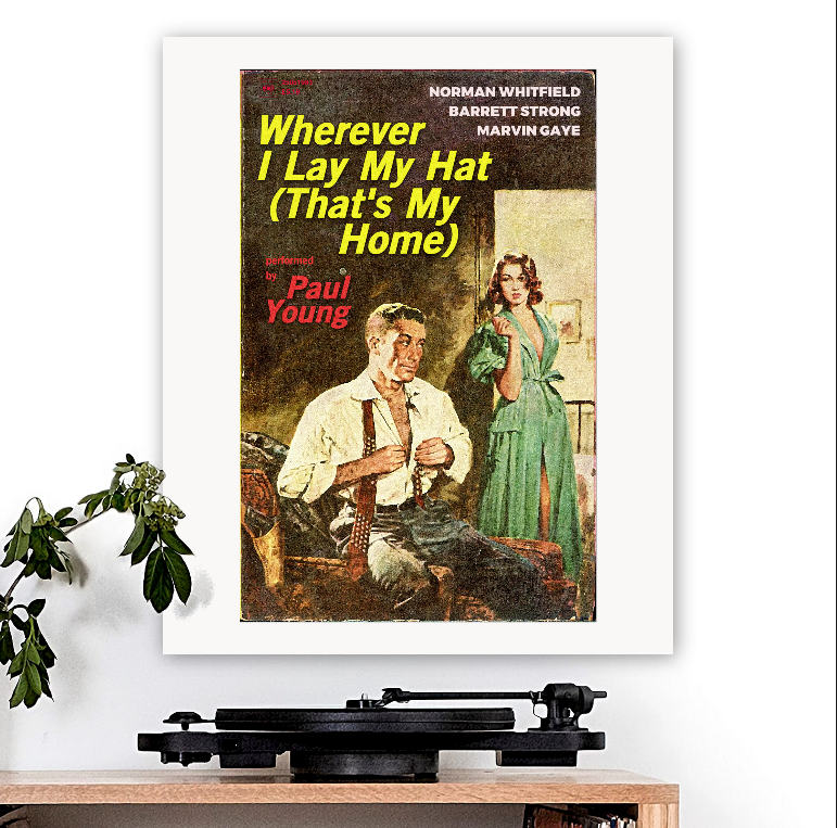 Paul Young (Marvin Gaye)-inspired 'Wherever I Lay My Hat (That's My Home)' Art Print