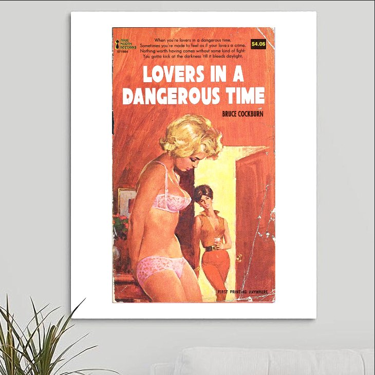 Bruce Cockburn 'Lovers In A Dangerous Time' v2 Art Print - RecombinantCulture