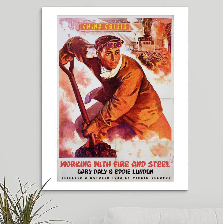 China Crisis 'Working With Fire and Steel' Art Print - RecombinantCulture