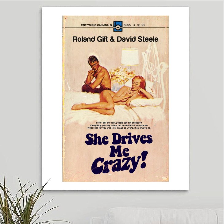 Fine Young Cannibals 'She Drives Me Crazy' Art Print - RecombinantCulture