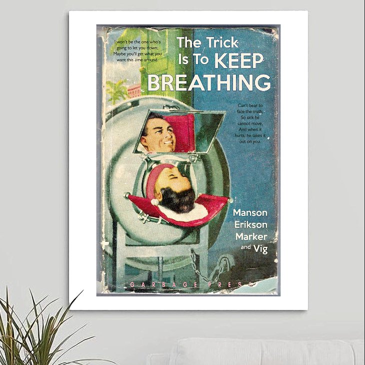 Garbage 'The Trick Is To Keep Breathing' Art Print - RecombinantCulture