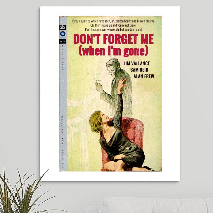 Glass Tiger 'Don't Forget Me (When I'm Gone)' Art Print - RecombinantCulture