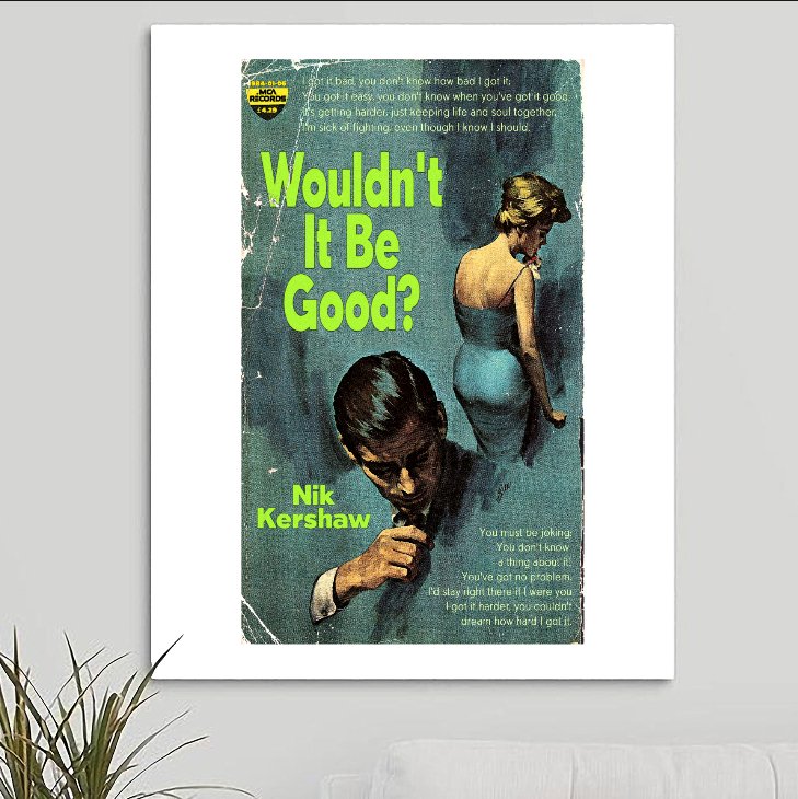 Nik Kershaw 'Wouldn't It Be Good' Art Print - RecombinantCulture