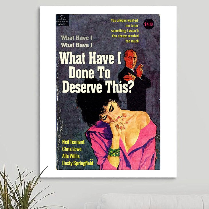 Pet Shop Boys 'What Have I Done To Deserve This' Art Print - RecombinantCulture