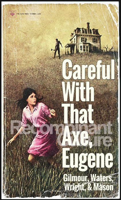 Pink Floyd 'Careful With That Axe Eugene' Art Print - RecombinantCulture