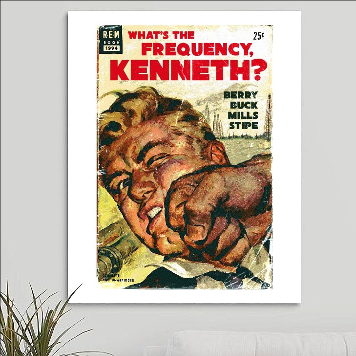 R.E.M. 'What's The Frequency, Kenneth?' Art Print - RecombinantCulture