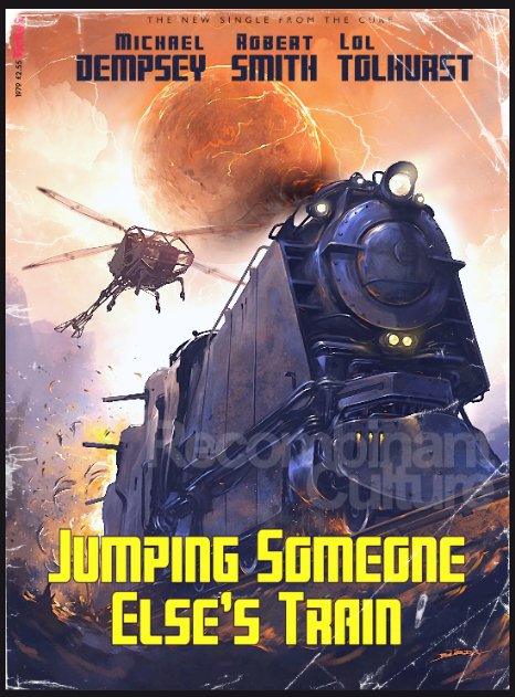 The Cure 'Jumping Someone Else's Train' v1 Art Print - RecombinantCulture