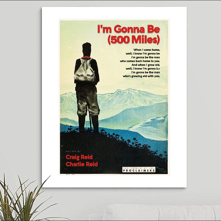 The Proclaimers 'I'm Gonna Be (500 Miles)' Art Print - RecombinantCulture