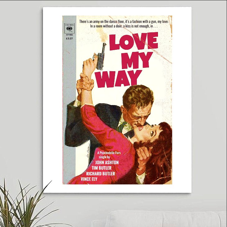 The Psychedelic Furs 'Love My Way' v2 Art Print - RecombinantCulture