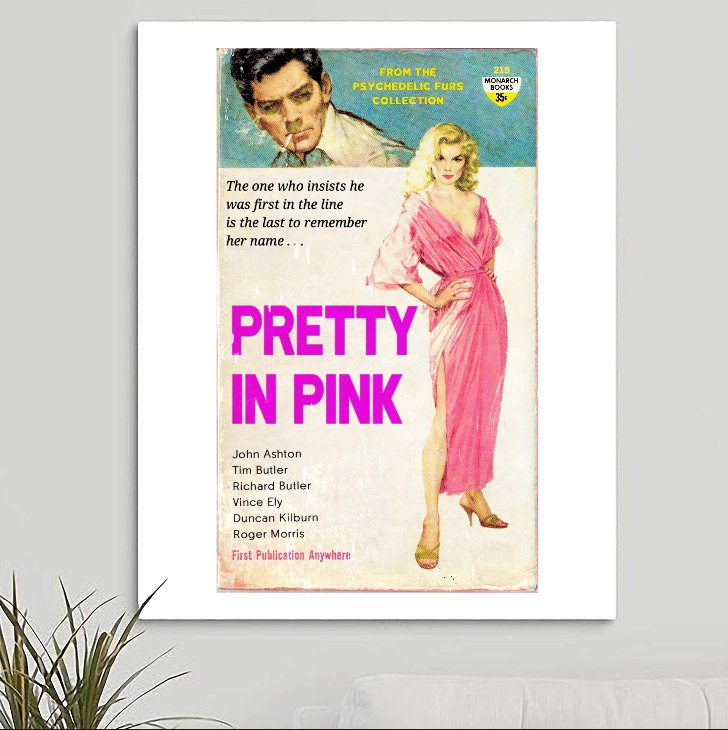 The Psychedelic Furs 'Pretty In Pink' Art Print - RecombinantCulture