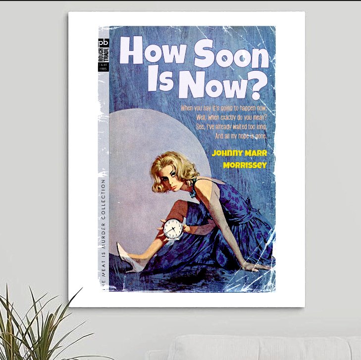 The Smiths 'How Soon Is Now' v2 Art Print - RecombinantCulture