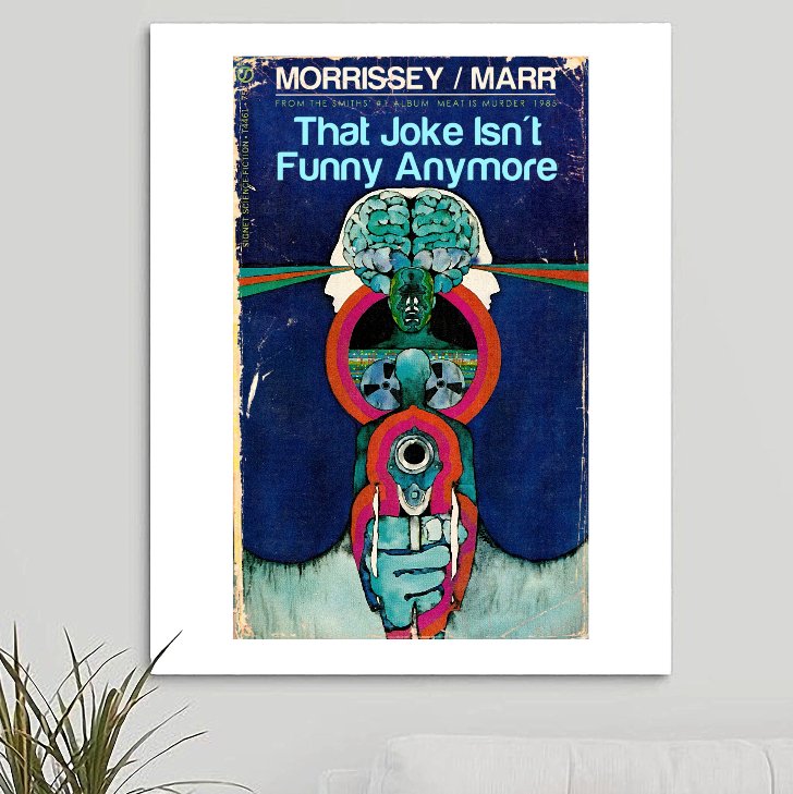 The Smiths 'That Joke Isn't Funny Anymore' Art Print - RecombinantCulture