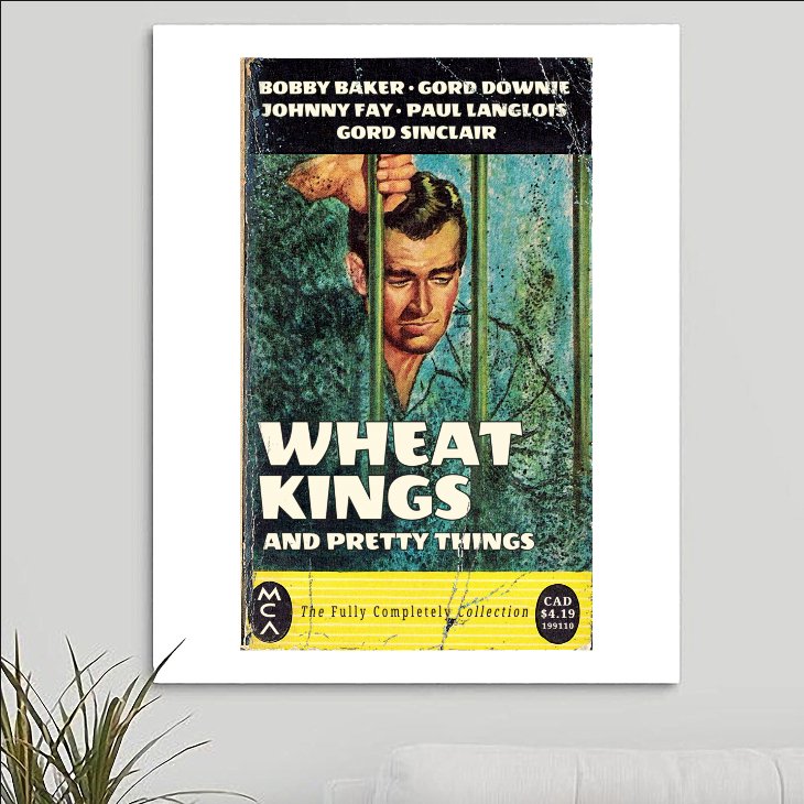 The Tragically Hip 'Wheat Kings' Art Print - RecombinantCulture