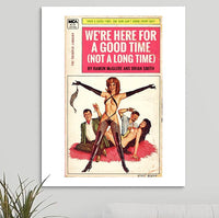 Trooper 'We're Here For A Good Time (Not A Long Time)' v1 Art Print - RecombinantCulture