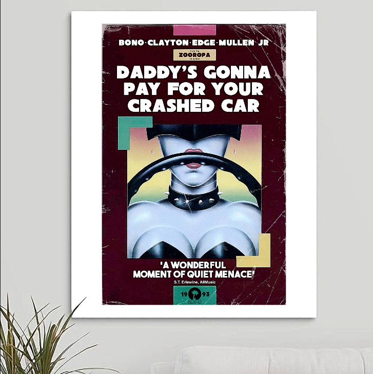 U2 'Daddy's Gonna Pay For Your Crashed Car' Art Print - RecombinantCulture