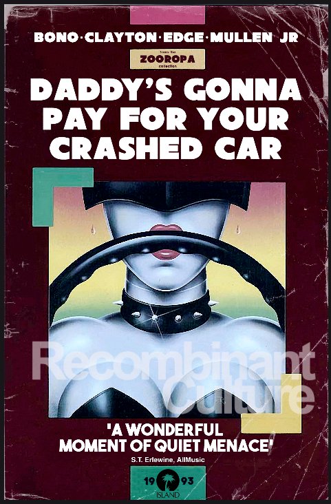 U2 'Daddy's Gonna Pay For Your Crashed Car' Art Print - RecombinantCulture